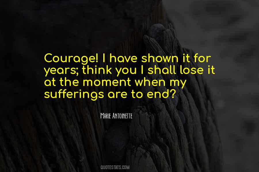 You Are My Courage Quotes #972425