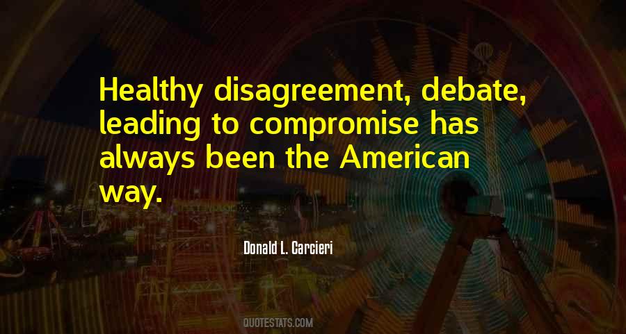 Debate Is Healthy Quotes #402596