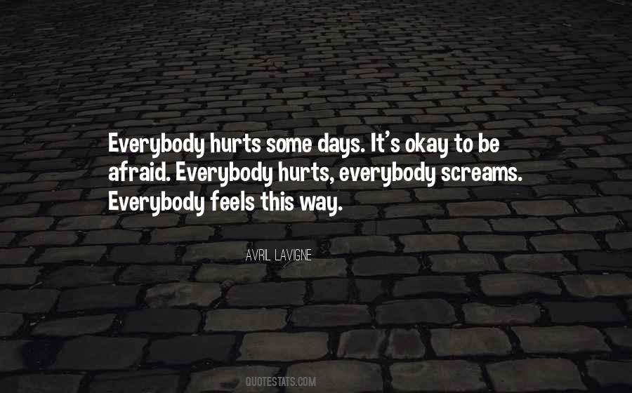 Everybody Hurts Quotes #1695044