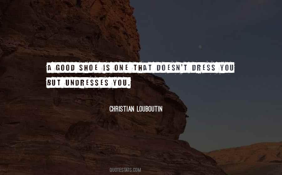 Quotes About Good Shoes #967220