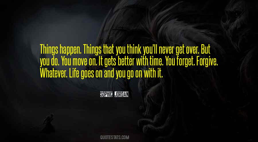 Forgive Forget And Move On Quotes #1029439