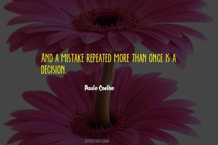 A Mistake Repeated More Than Once Quotes #312139 A Mistake Repeated More Than Once Quotes #312139