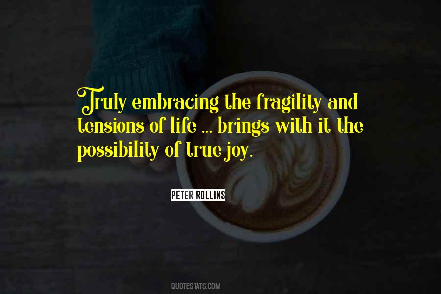 Quotes About The Fragility Of Life #380767
