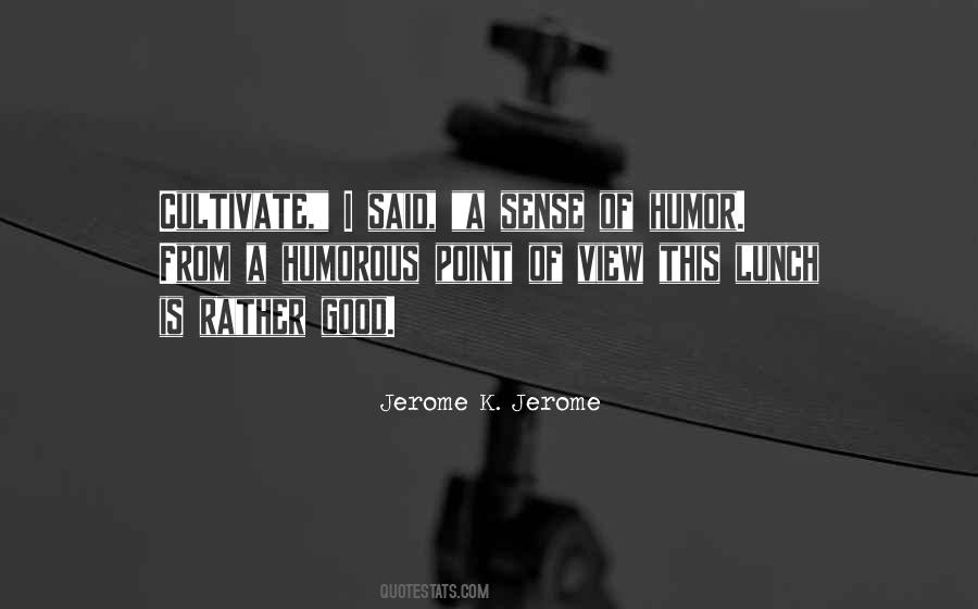 Quotes About Good Sense Of Humor #542211