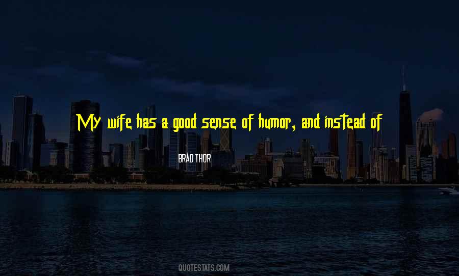 Quotes About Good Sense Of Humor #874634