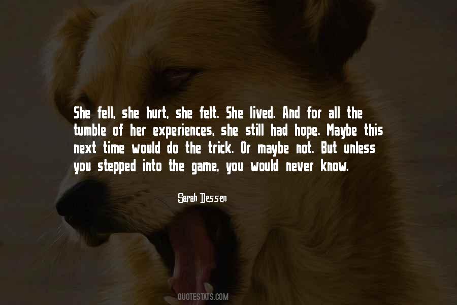 Would Never Hurt You Quotes #848952