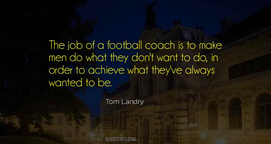 In Order To Achieve Something Quotes #126536
