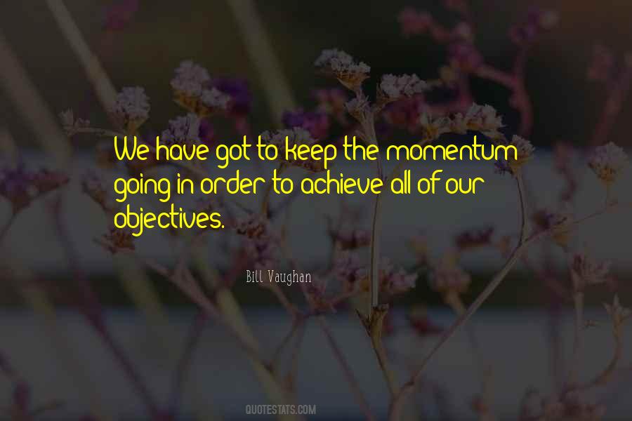In Order To Achieve Something Quotes #1294338