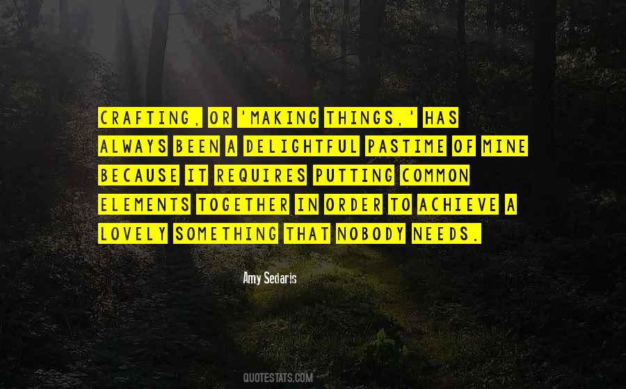 In Order To Achieve Something Quotes #133980