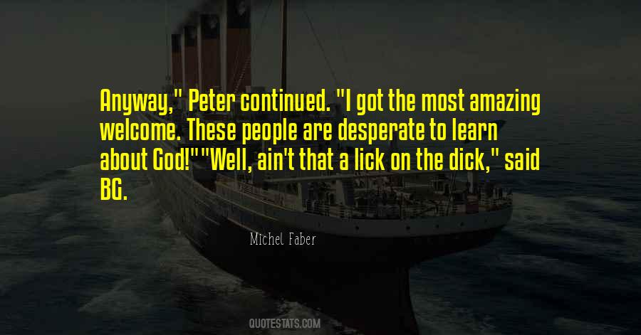Welcome God Quotes #1039456