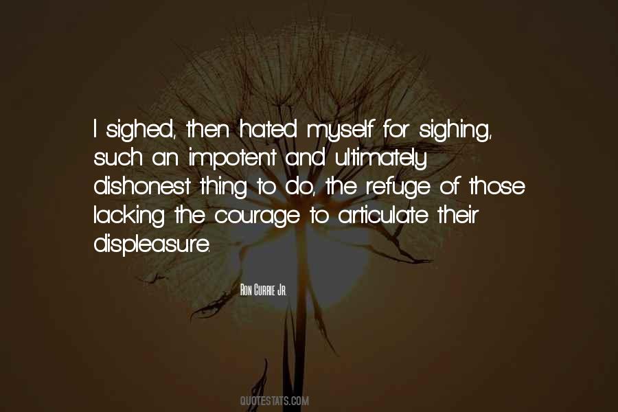 Quotes About Lacking Courage #1258945