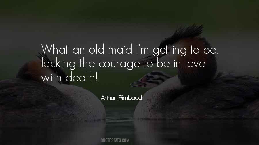Quotes About Lacking Courage #710647