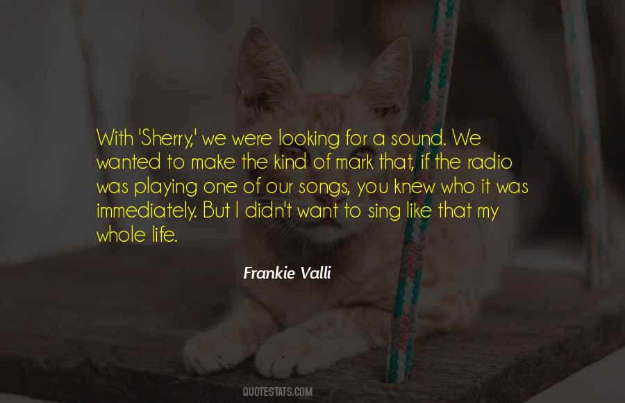 Life Is Like A Radio Quotes #1863993