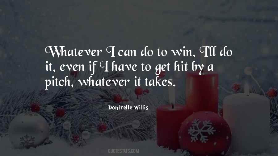 I Do Whatever It Takes Quotes #1529646