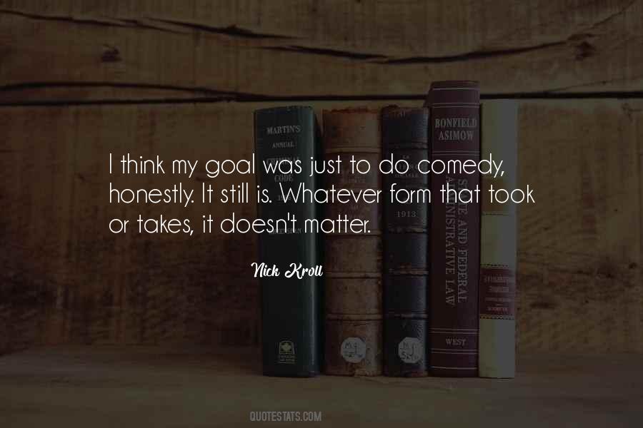 I Do Whatever It Takes Quotes #619586