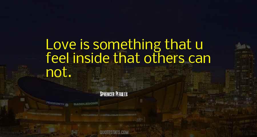 Love Is Inside Quotes #113897