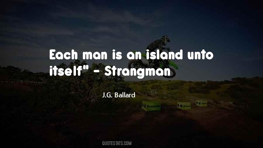 Man Is An Island Quotes #1438424