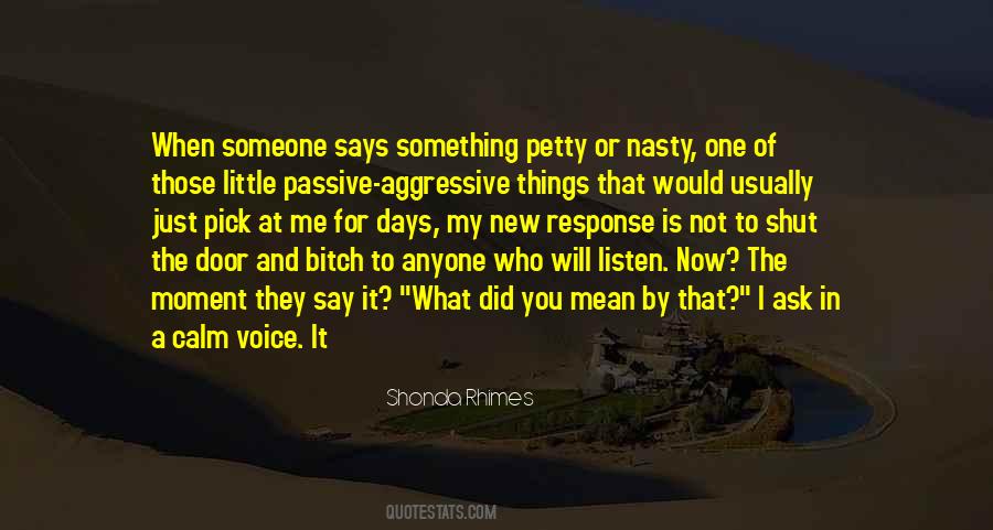 You Mean What You Say Quotes #1287574