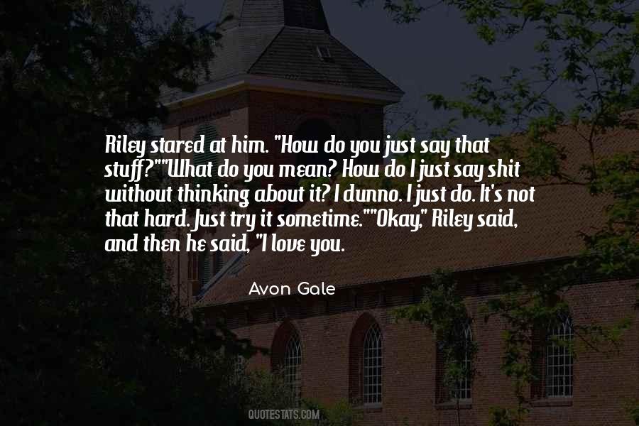 You Mean What You Say Quotes #1344653