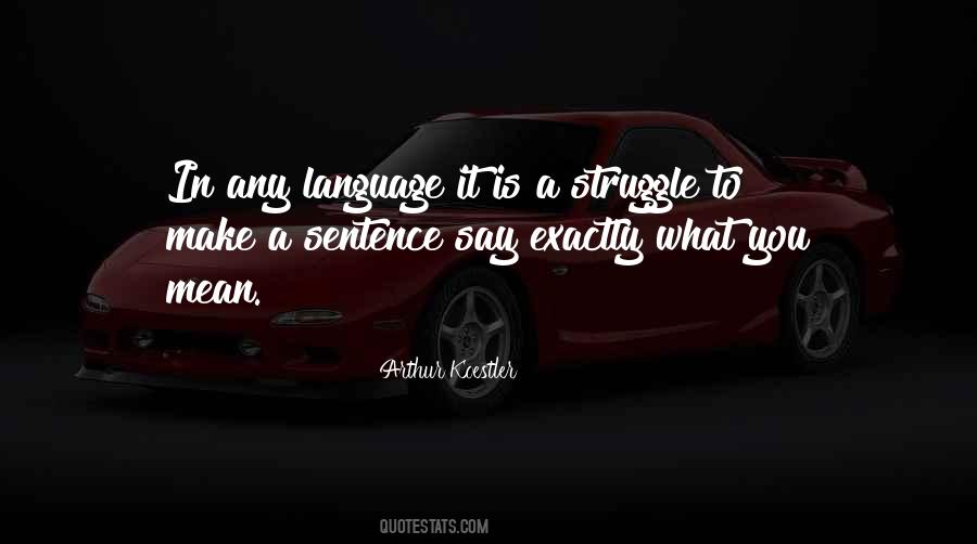 You Mean What You Say Quotes #1624975