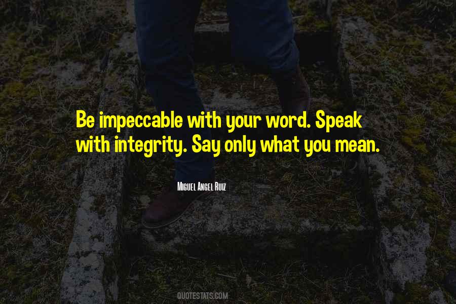 You Mean What You Say Quotes #1650690