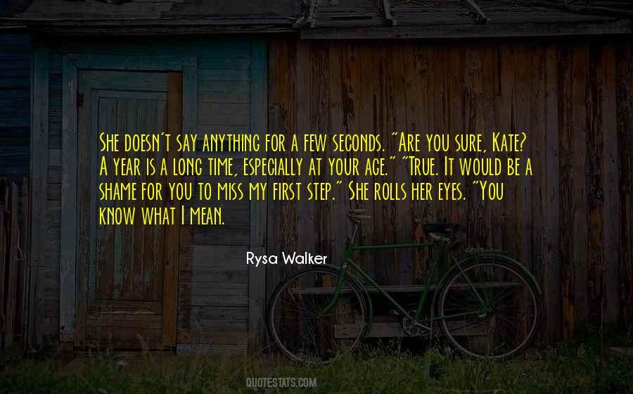 You Mean What You Say Quotes #1658414