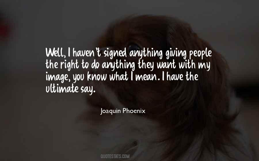 You Mean What You Say Quotes #687599