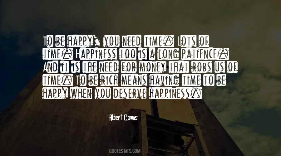 Happiness Deserve Quotes #1829677