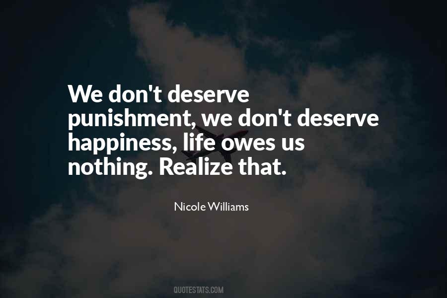 Happiness Deserve Quotes #251885