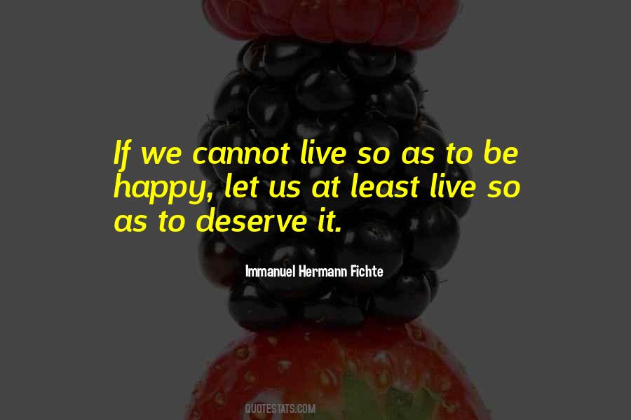 Happiness Deserve Quotes #577314