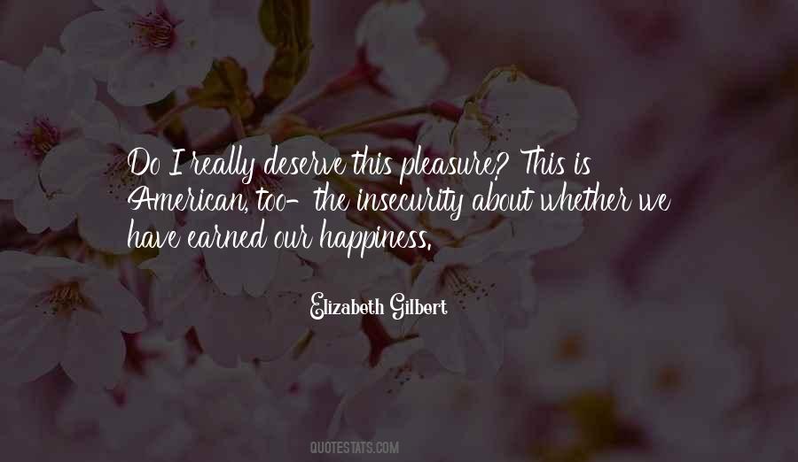 Happiness Deserve Quotes #650813