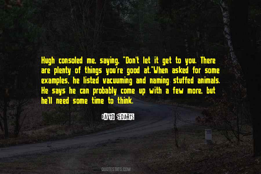 You Are It For Me Quotes #437991