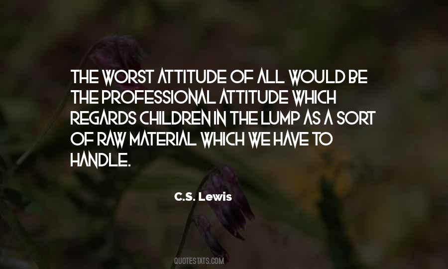 Worst Attitude Quotes #1419510