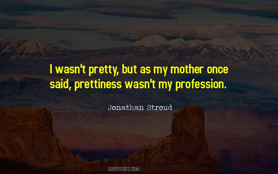 Pretty Mother Quotes #1319644