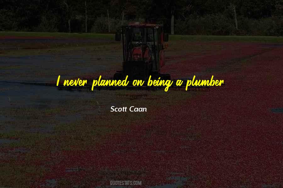 Never Planned Quotes #799436