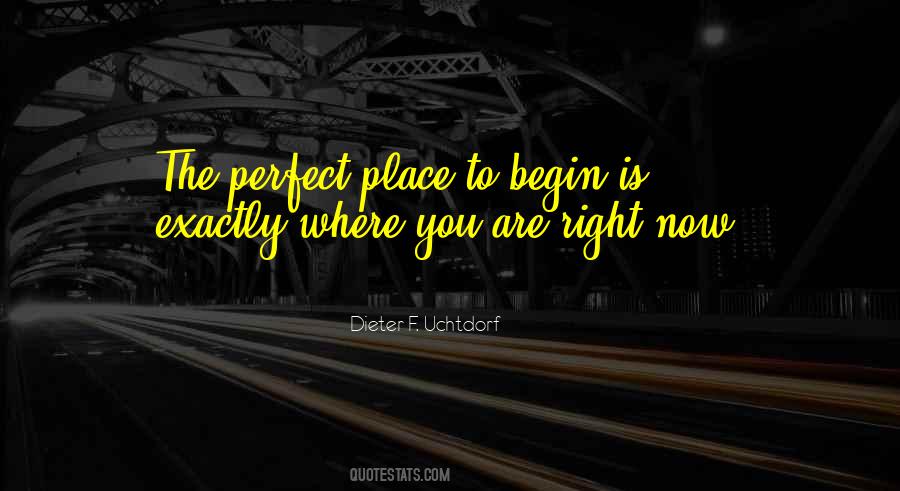 Begin Where You Are Quotes #1088624