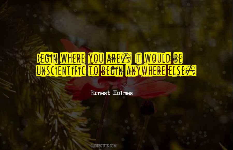 Begin Where You Are Quotes #820080