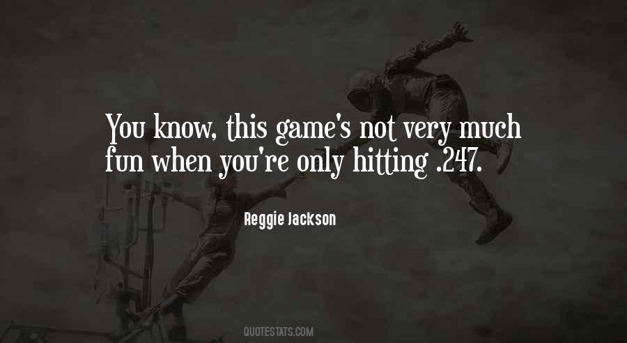 Game Fun Quotes #44581