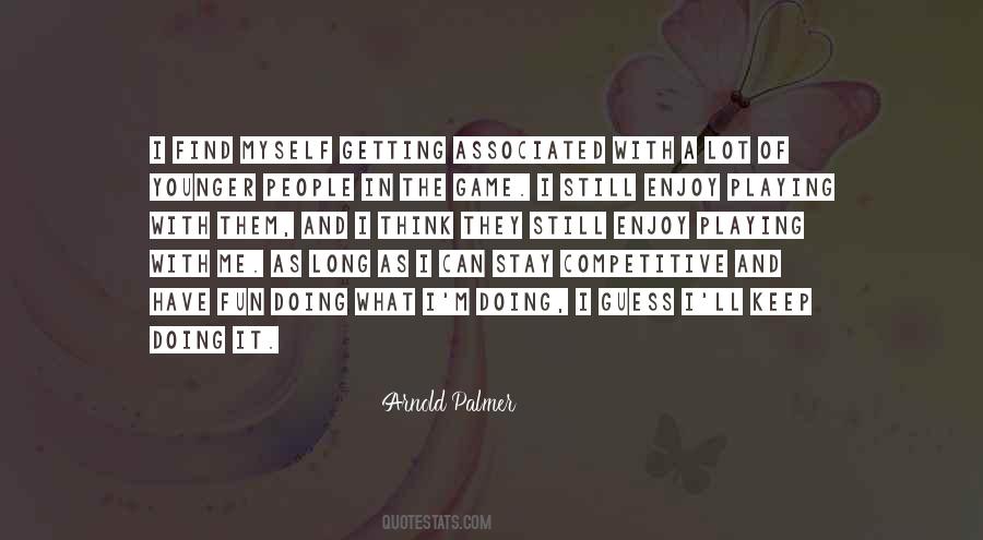 Game Fun Quotes #453323