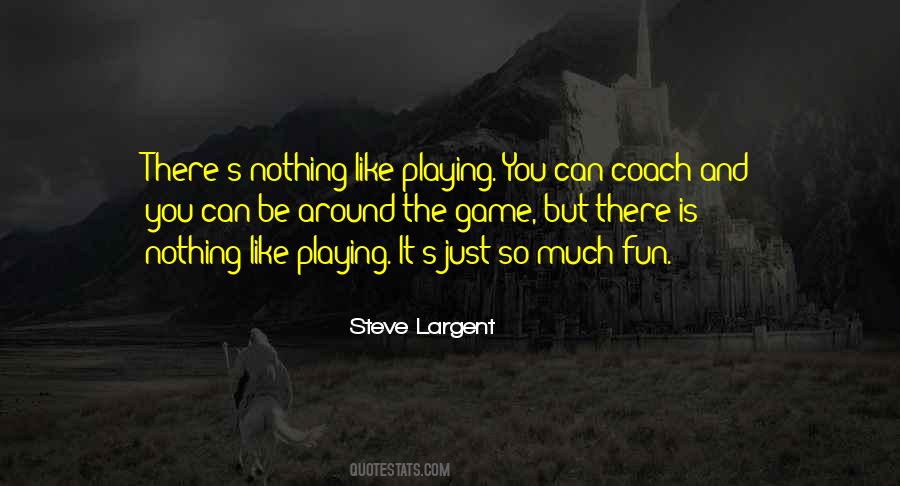 Game Fun Quotes #853810