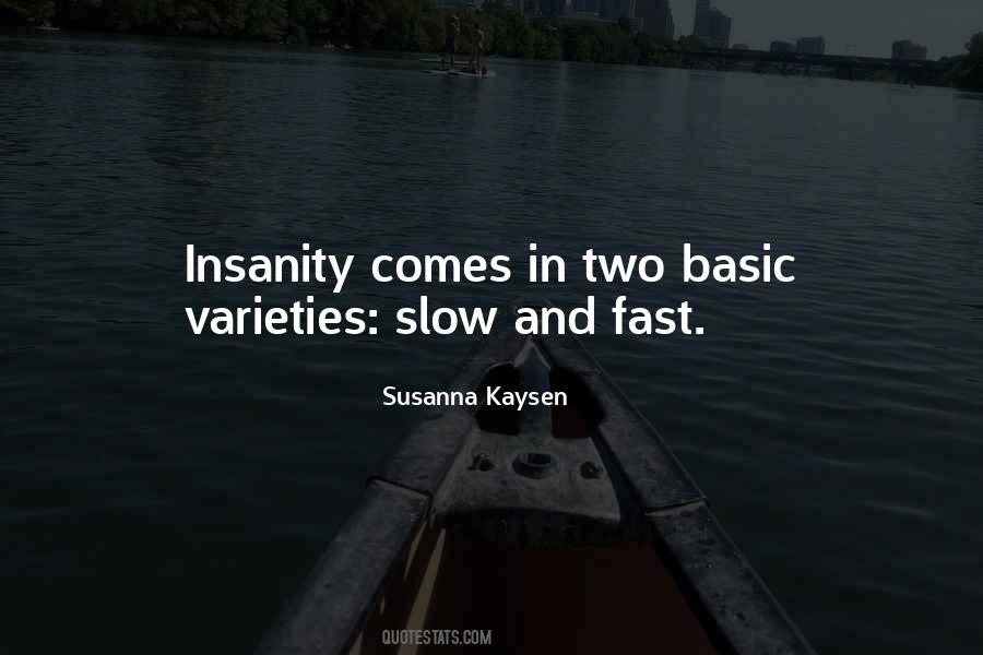 Slow And Fast Quotes #1009340