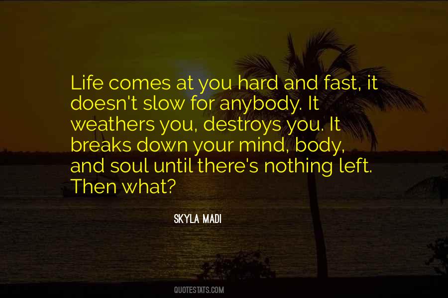 Slow And Fast Quotes #1055905
