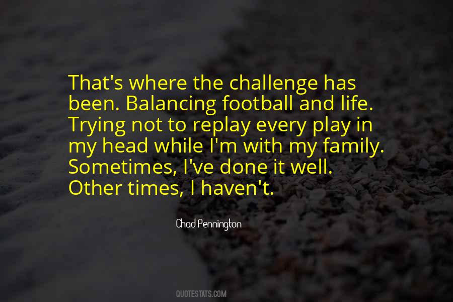 Life Has Challenges Quotes #1329204