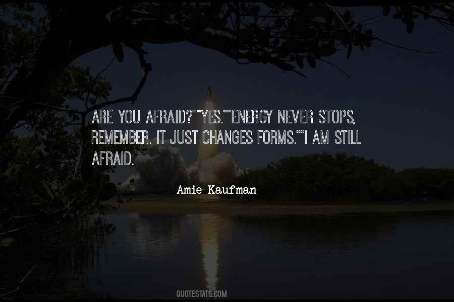 I Am Energy Quotes #492598