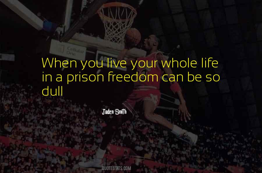Prison Freedom Quotes #1475500