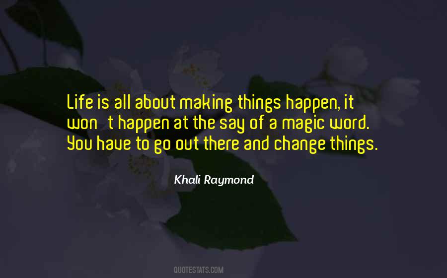 Life Is About To Change Quotes #1010827