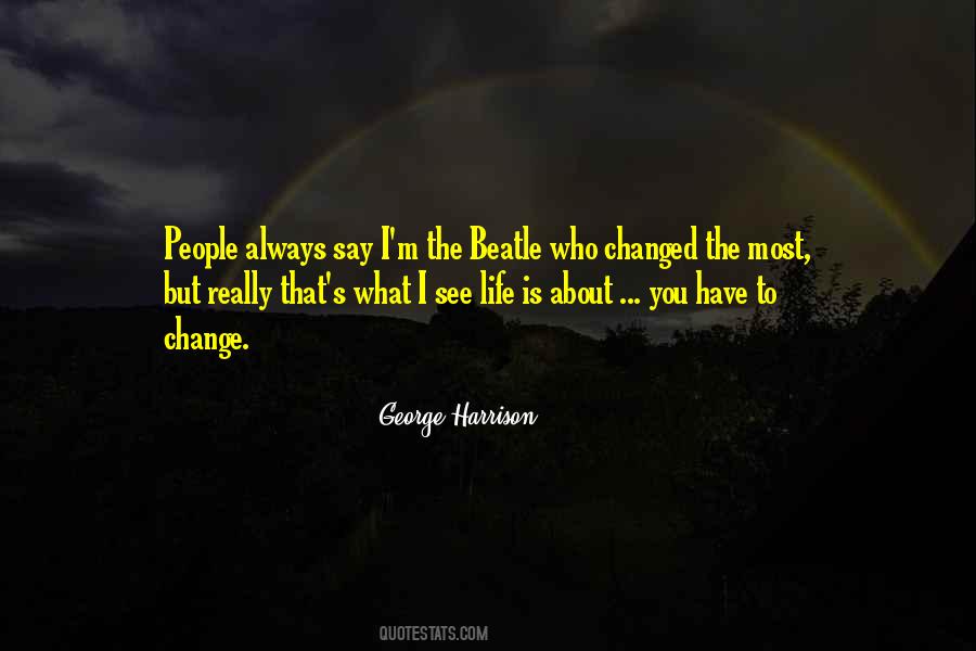 Life Is About To Change Quotes #1180323