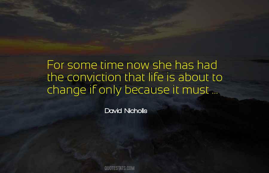 Life Is About To Change Quotes #1244239