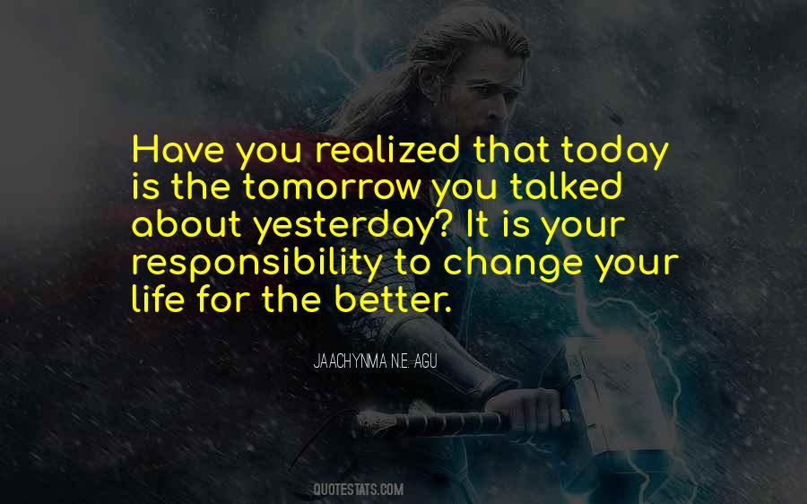 Life Is About To Change Quotes #1771877