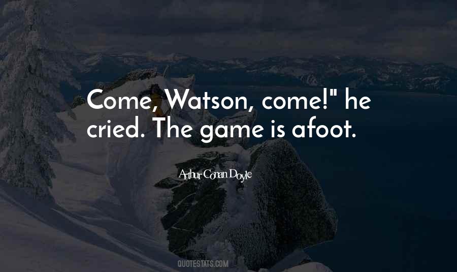 The Game Is Afoot Quotes #140766